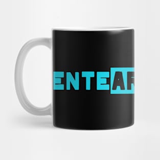 EnteARTinment Mug